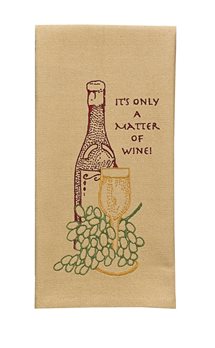 Its Only A Matter Of Wine Dishtowel