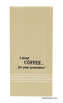 I Drink Coffee Dishtowel