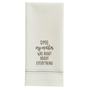 Omg My Mother Was Right Emb Dishtowel