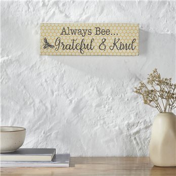 Buzzy Bees Always Bee... Grateful &amp; Kind MDF Wall Sign 4x12x1