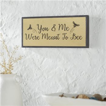 Buzzy Bees You &amp; Me Were Meant To Bee MDF Framed Wall Sign 7x16x1