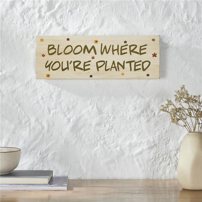 Spring In Bloom Bloom Where You're Planted MDF Wall Sign 5x14x0.75 Thumbnail